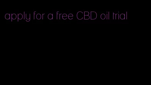 apply for a free CBD oil trial