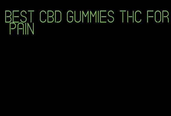 best CBD gummies THC for pain