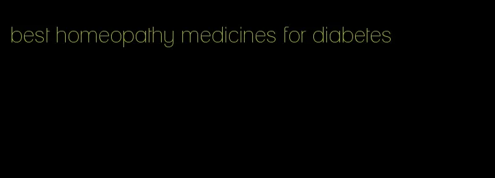 best homeopathy medicines for diabetes