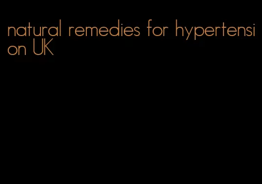 natural remedies for hypertension UK