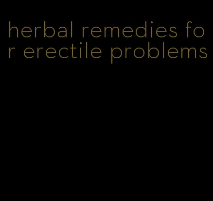 herbal remedies for erectile problems