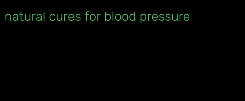 natural cures for blood pressure