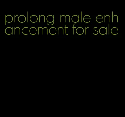 prolong male enhancement for sale