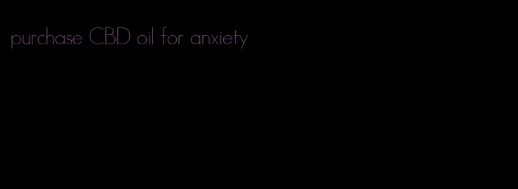purchase CBD oil for anxiety