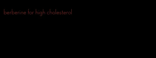 berberine for high cholesterol