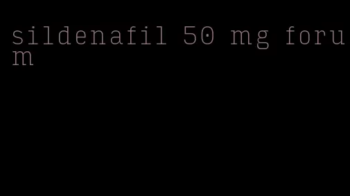 sildenafil 50 mg forum