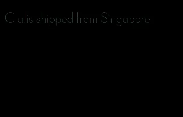Cialis shipped from Singapore