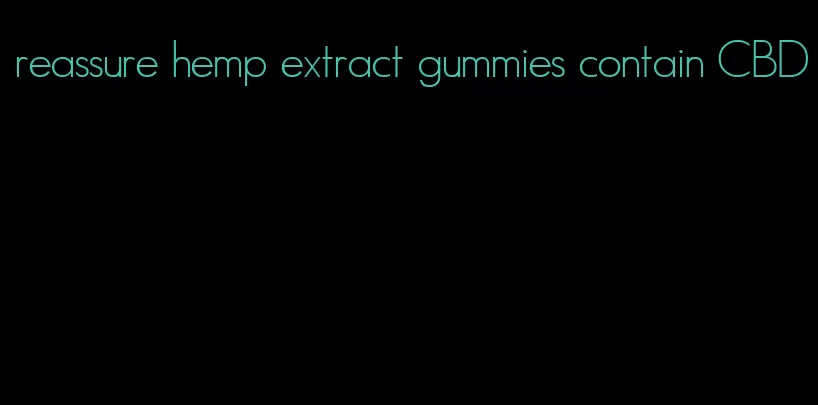 reassure hemp extract gummies contain CBD