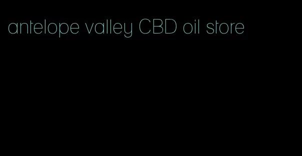 antelope valley CBD oil store