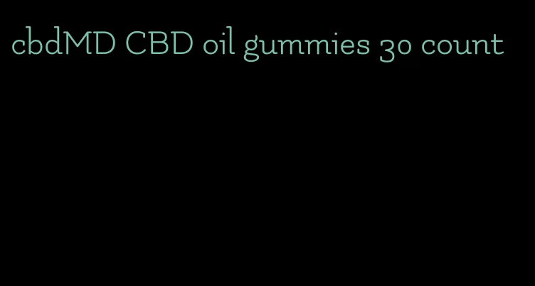 cbdMD CBD oil gummies 30 count