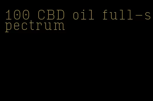 100 CBD oil full-spectrum