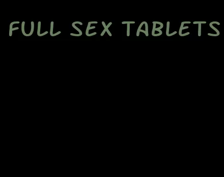 full sex tablets