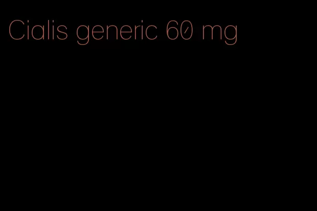Cialis generic 60 mg