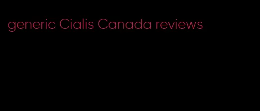 generic Cialis Canada reviews