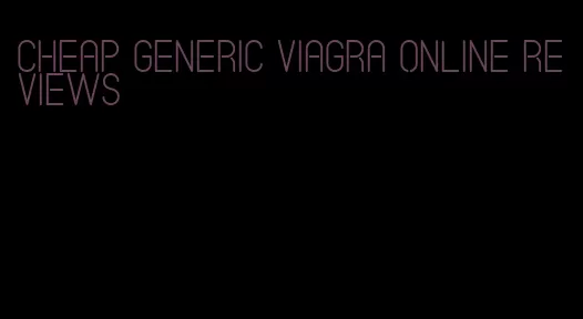 cheap generic viagra online reviews