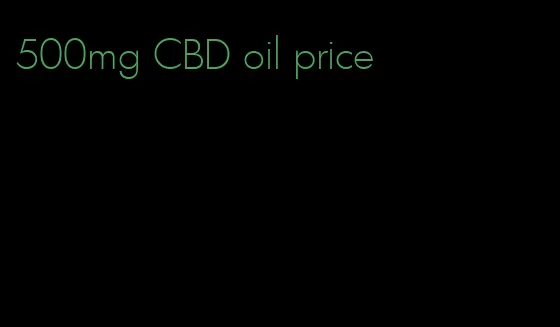 500mg CBD oil price