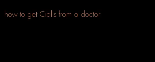 how to get Cialis from a doctor