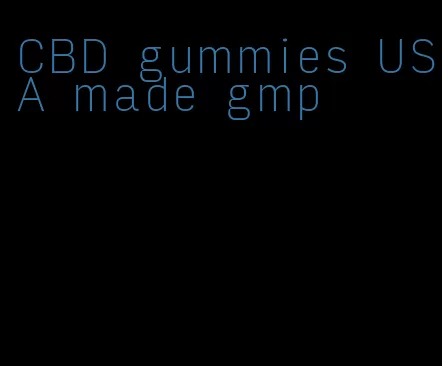 CBD gummies USA made gmp