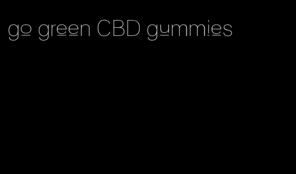 go green CBD gummies