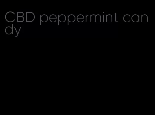 CBD peppermint candy