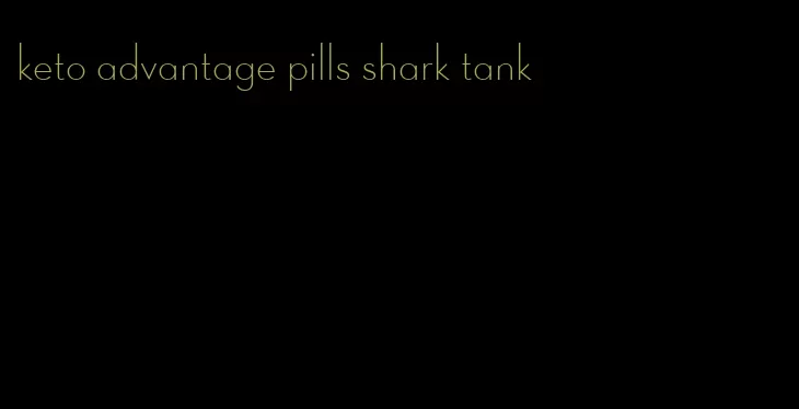 keto advantage pills shark tank