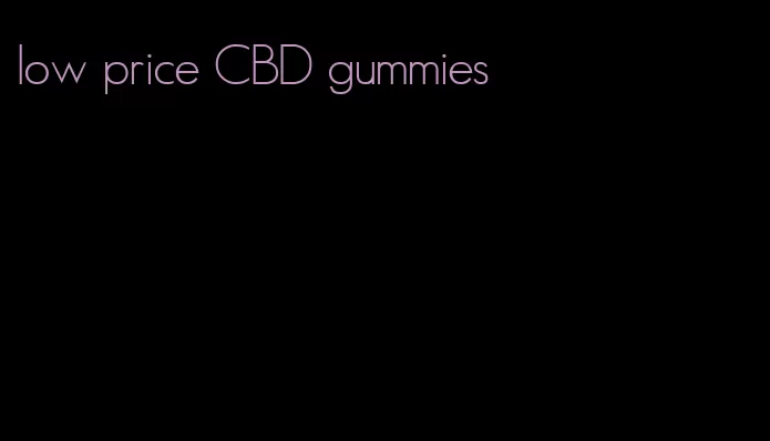 low price CBD gummies