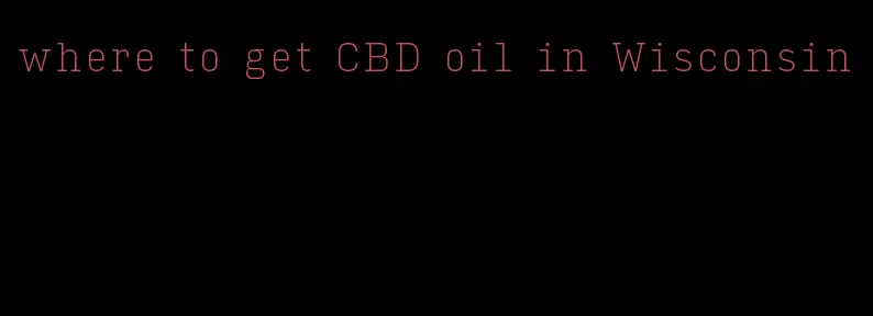 where to get CBD oil in Wisconsin