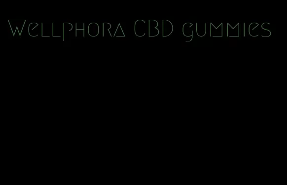 Wellphora CBD gummies