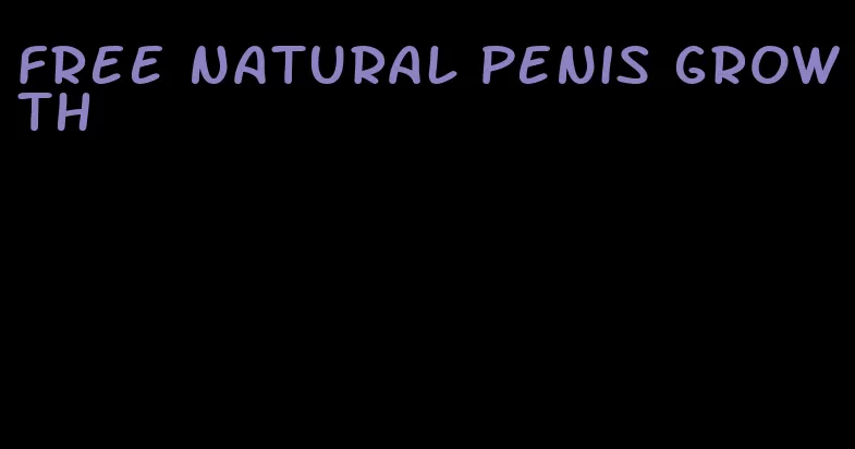 free natural penis growth