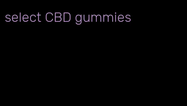 select CBD gummies