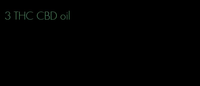 3 THC CBD oil