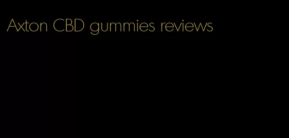 Axton CBD gummies reviews