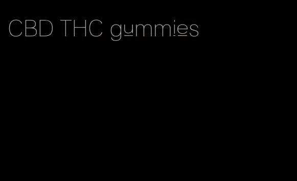 CBD THC gummies