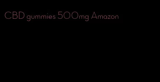 CBD gummies 500mg Amazon