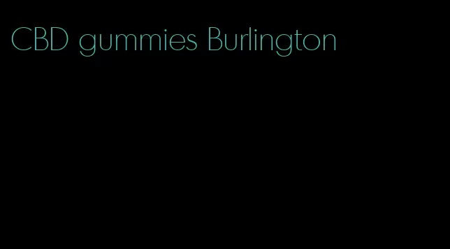 CBD gummies Burlington