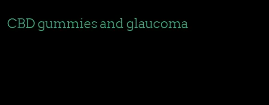 CBD gummies and glaucoma
