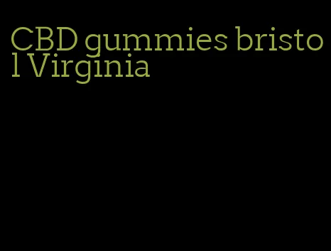 CBD gummies bristol Virginia