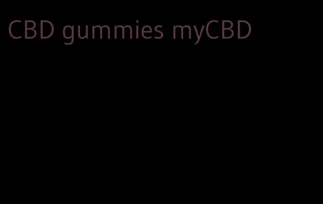 CBD gummies myCBD