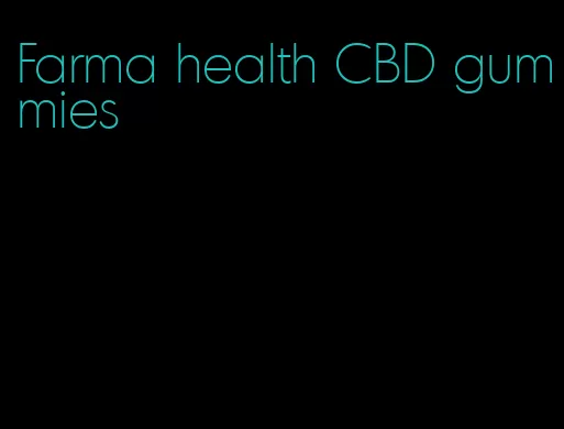 Farma health CBD gummies