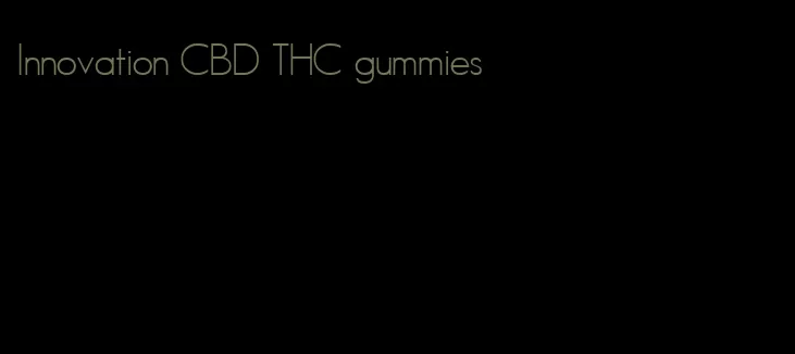 Innovation CBD THC gummies
