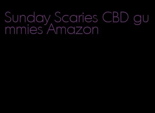 Sunday Scaries CBD gummies Amazon