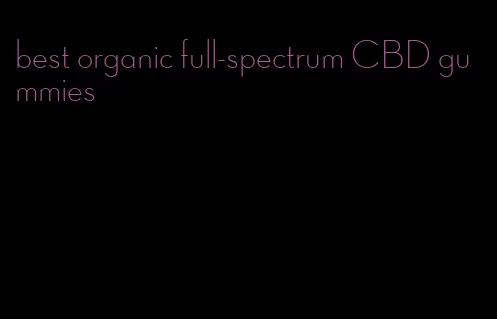 best organic full-spectrum CBD gummies