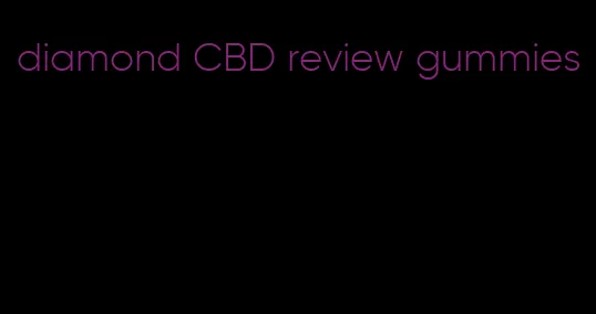diamond CBD review gummies