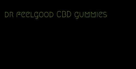 dr feelgood CBD gummies