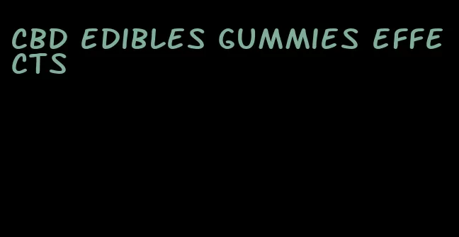 CBD edibles gummies effects