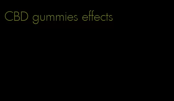CBD gummies effects