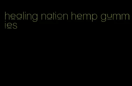 healing nation hemp gummies