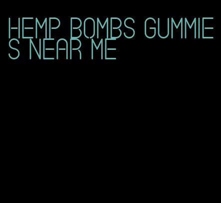 hemp bombs gummies near me