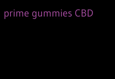 prime gummies CBD
