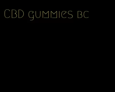 CBD gummies bc